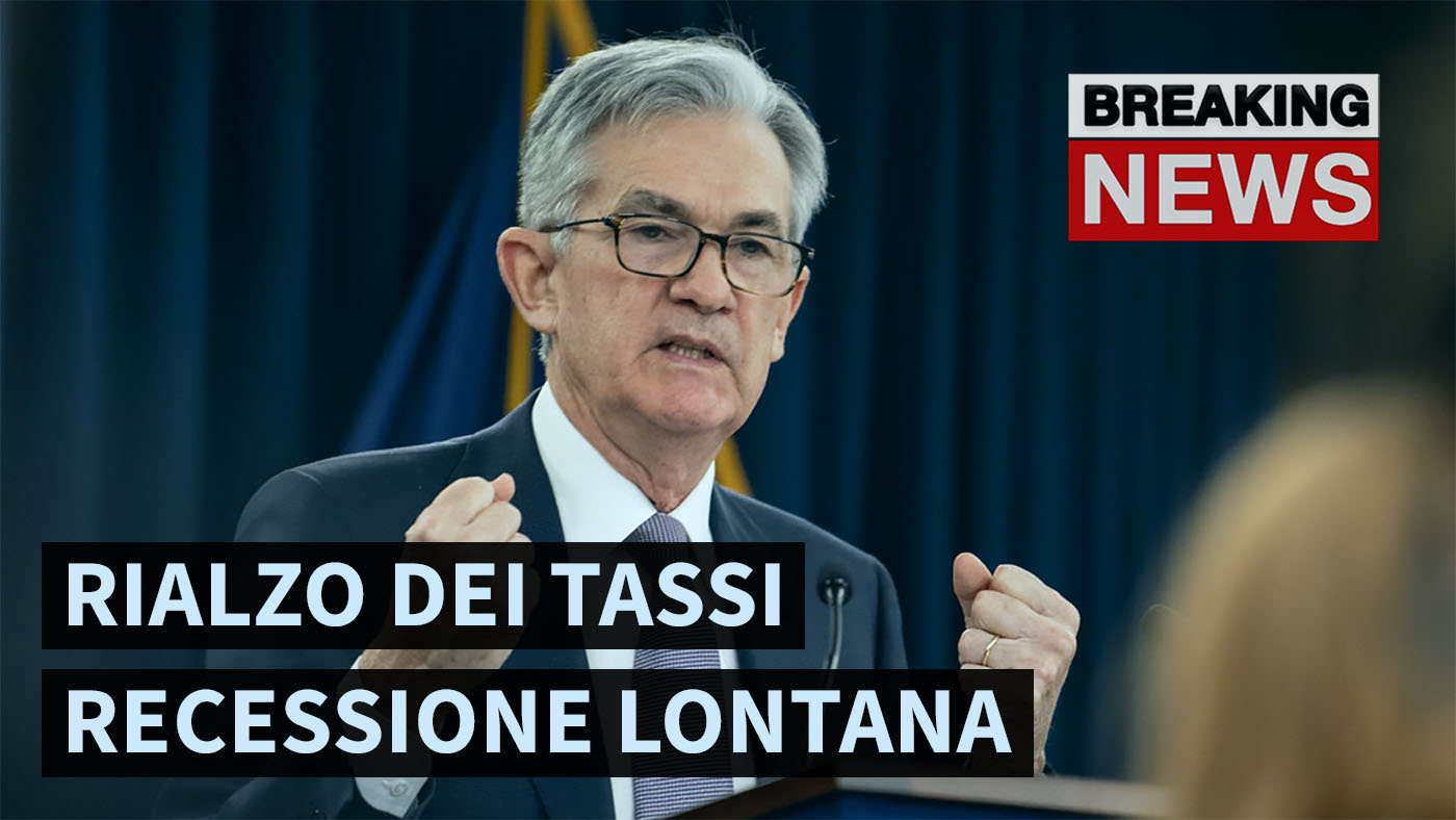 FED Powell rialzo tassi recensione lontana