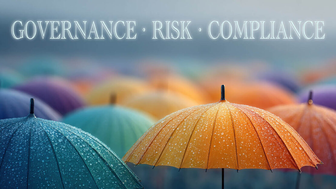 Governance, Risk & Compliance – GRC. Dalle origini dell’acronimo ai recenti sviluppi: una visione integrata