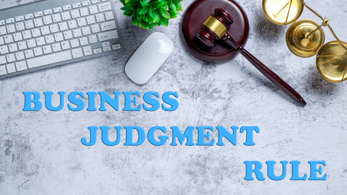 Business Judgment Rule: una prospettiva sistematica per le funzioni di Risk & Compliance